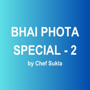 Bhai Phota Special 2